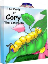 The Perils of Cory the Caterpillar - Story Book